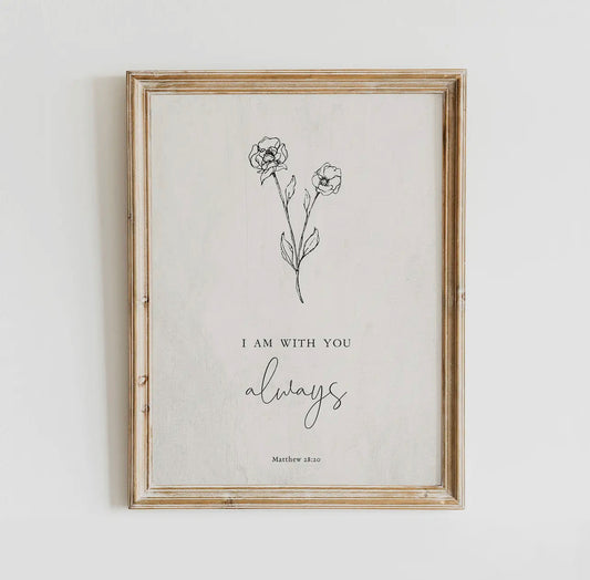 I Am With You Always - Print